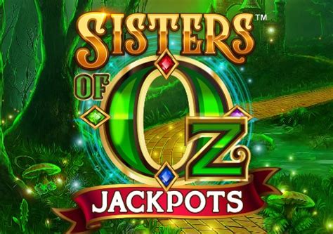 Play Sisters Of Oz Jackpots slot